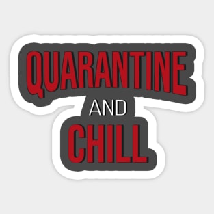 Quarantine and chill Sticker